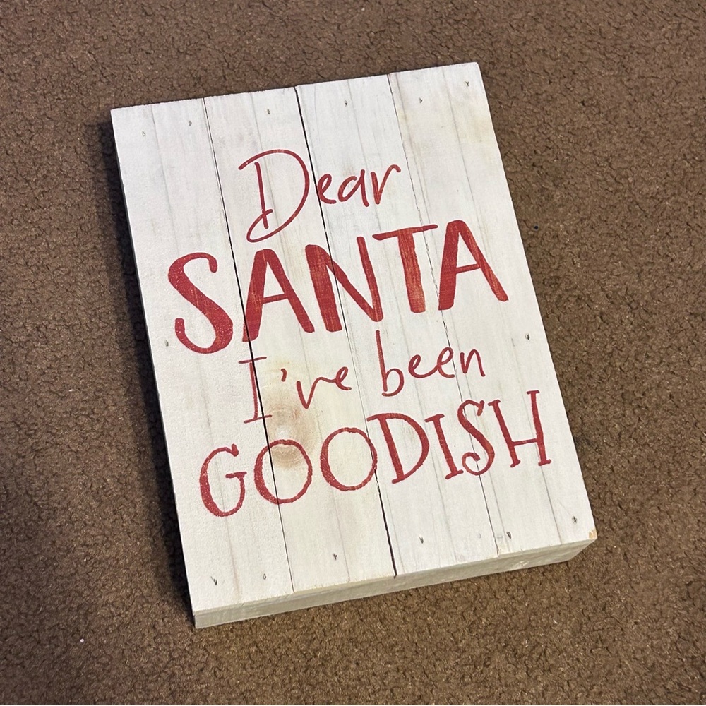 “Dear Santa I’ve Been Goodish” Christmas Quote Sign Decor - Picture 4 of 5